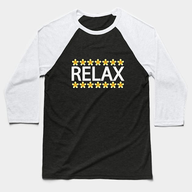 Relax vibes typography design Baseball T-Shirt by CRE4T1V1TY